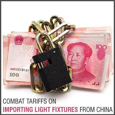 Combat Tariffs on Importing Light Fixtures From China