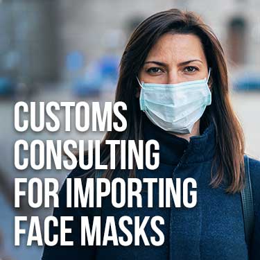 Customs Consulting for Importing Face Masks