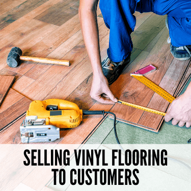 Selling Vinyl Flooring to Customers