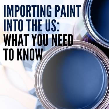 Importing Paint Into the US What You Need to Know