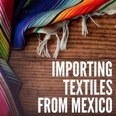 Importing Textiles From Mexico