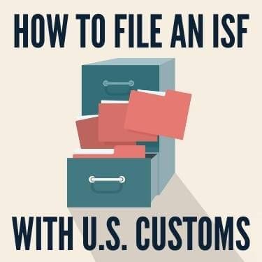 How To File An ISF With U.S. Customs