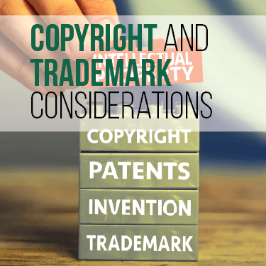 Copyright and Trademark Considerations