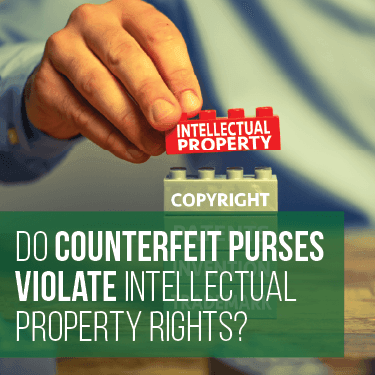 Do Counterfeit Purses Violate Intellectual Property Rights?