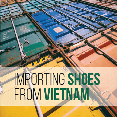 Importing Shoes from Vietnam