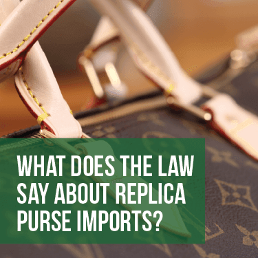 What Does the Law Say About Replica Purse Imports?