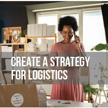 8. Create a Strategy for Logistics